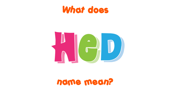 Hed name - Meaning of Hed