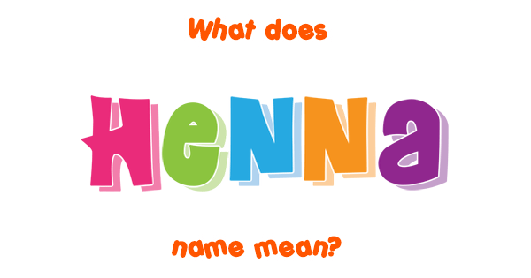 Henna Name Meaning