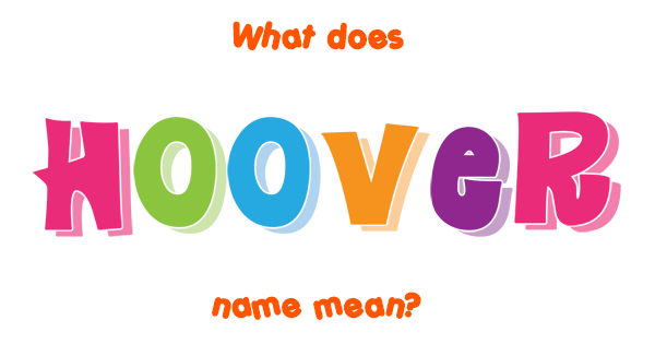 hoover-name-meaning-of-hoover