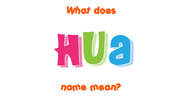 hua-name-meaning-of-hua