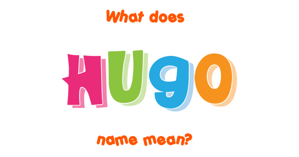 hugo-name-meaning-of-hugo