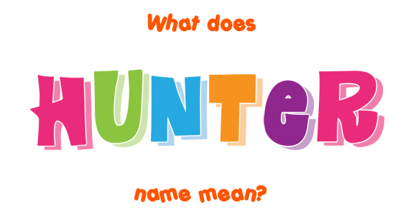 hunter-name-meaning-of-hunter