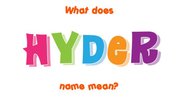 hyder-name-meaning-of-hyder