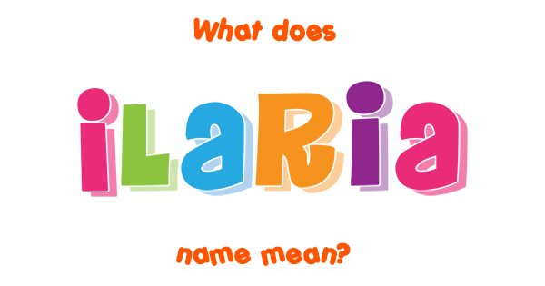 ilaria-name-meaning-of-ilaria