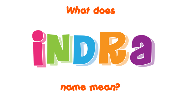 Indra Name - Meaning Of Indra