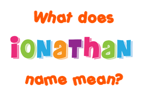 Meaning of Ionathan Name