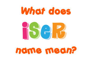 Meaning of Iser Name