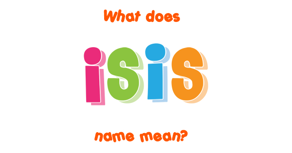what does the name isis means