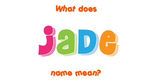 jade-name-meaning-of-jade