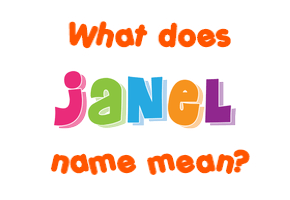 Meaning of Janel Name