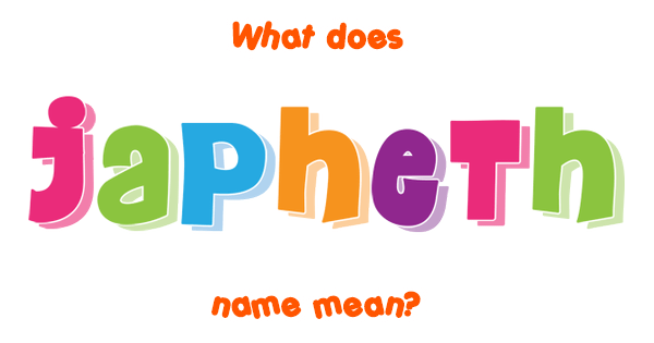 japheth-name-meaning-of-japheth