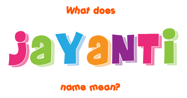 The Name Meaning Jayanti