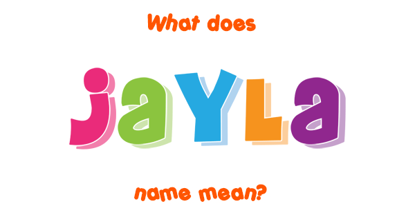 jayla-name-meaning-of-jayla