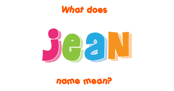 jean-name-meaning-of-jean