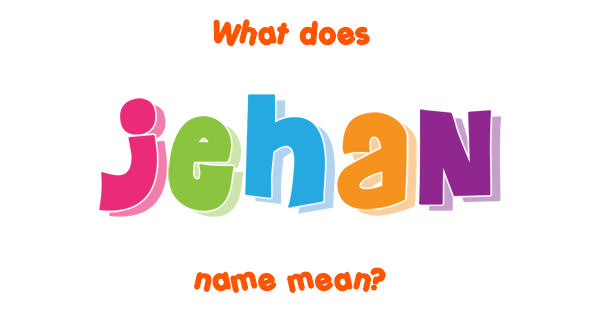 jehan-name-meaning-of-jehan