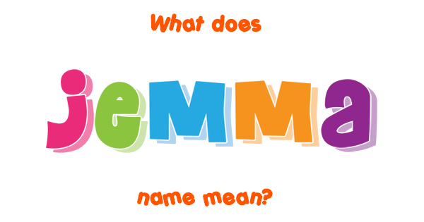 jemma-name-meaning-of-jemma