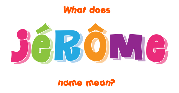 What Does The Name Jerome Mean