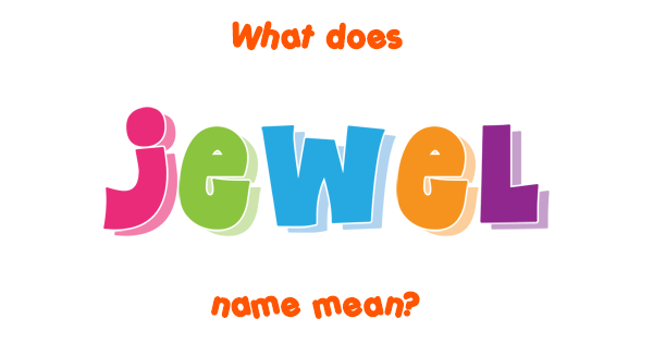 Jewel Name Meaning Of Jewel