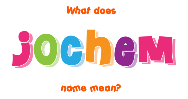 jochem-name-meaning-of-jochem