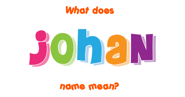 johan-name-meaning-of-johan