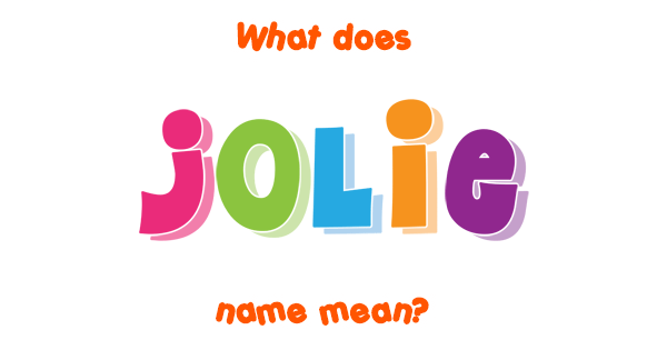 jolie-name-meaning-of-jolie