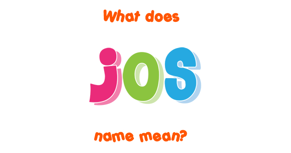 jos-name-meaning-of-jos