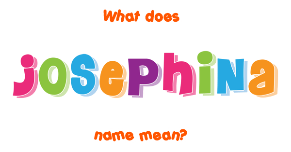 josephina-name-meaning-of-josephina