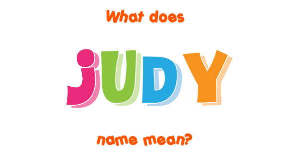 Judy Name Meaning Of Judy