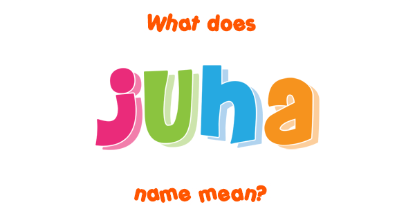 juha-name-meaning-of-juha