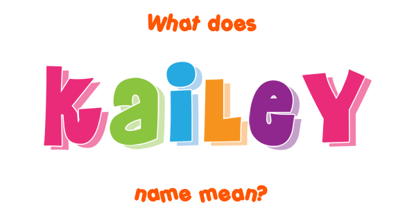 kailey-name-meaning-of-kailey