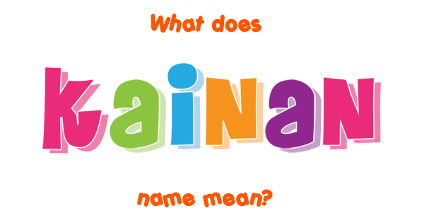 kainan-name-meaning-of-kainan