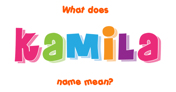 kamila-name-meaning-of-kamila