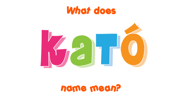 Kato Meaning In English