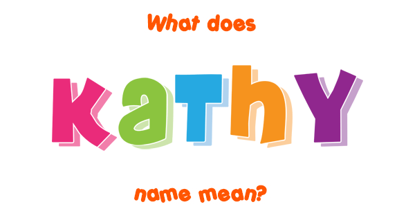 kathy-name-meaning-of-kathy