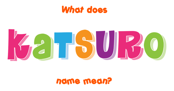 katsuro-name-meaning-of-katsuro