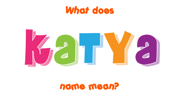 katya-name-meaning-of-katya