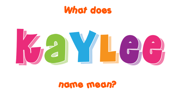 kaylee-name-meaning-of-kaylee