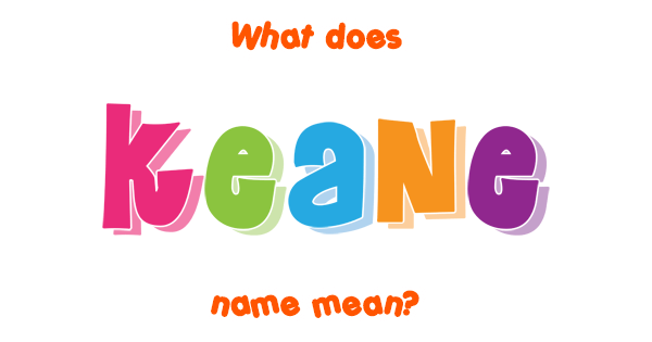 keane-name-meaning-of-keane