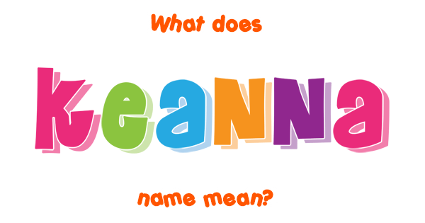 keanna-name-meaning-of-keanna