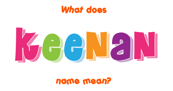 keenan-name-meaning-of-keenan