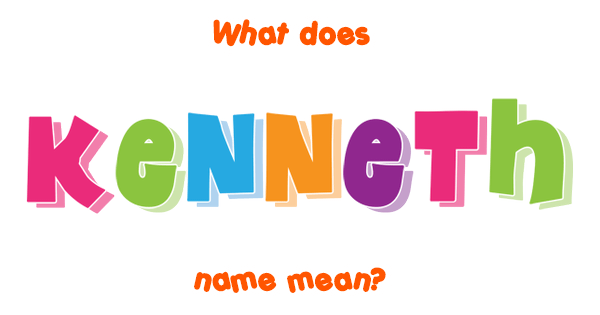 kenneth-name-meaning-of-kenneth