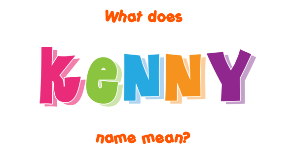 kenny-name-meaning-of-kenny