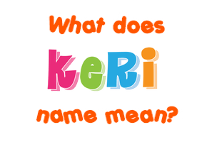 Meaning of Keri Name