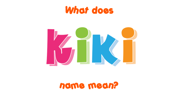 kiki-name-meaning-of-kiki