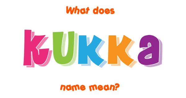 kukka-name-meaning-of-kukka