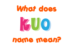 Meaning of Kuo Name