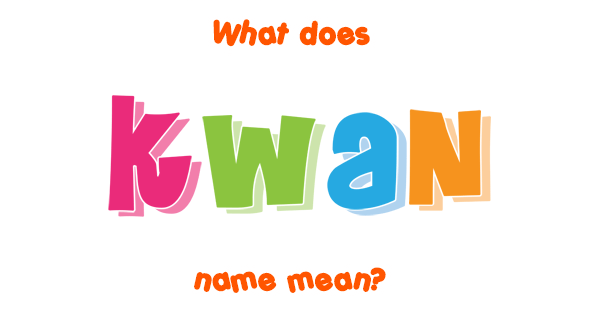 What Does Kwan Mean In Chinese