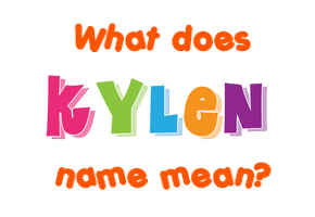 Meaning of Kylen Name