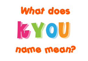 Meaning of Kyou Name