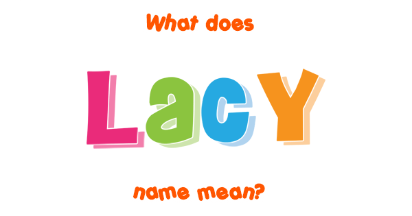 lacy-name-meaning-of-lacy